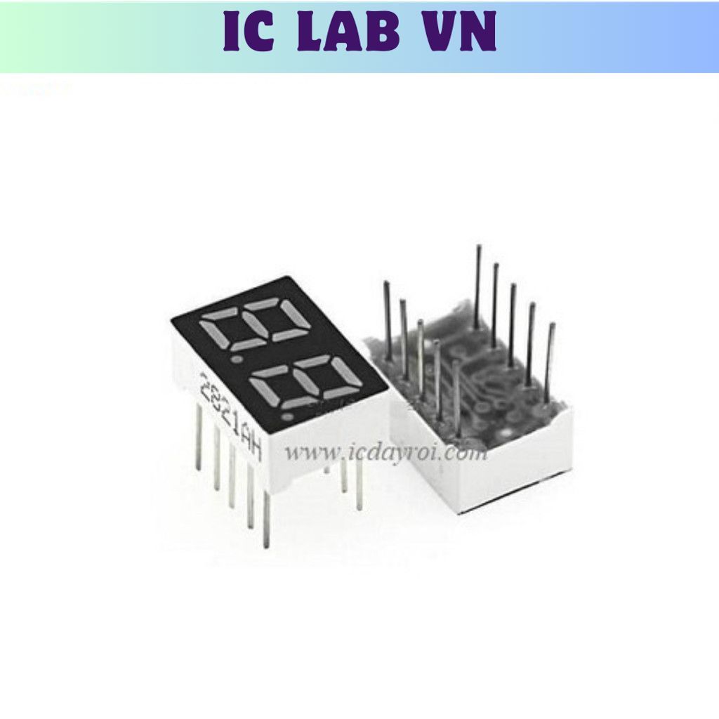 [5 Cái]- Led 7 Đoạn 2 Số 0.36inch Cathode Chung Ic Lab VN