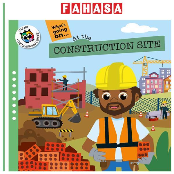 At The Construction Site (What's Going On…)