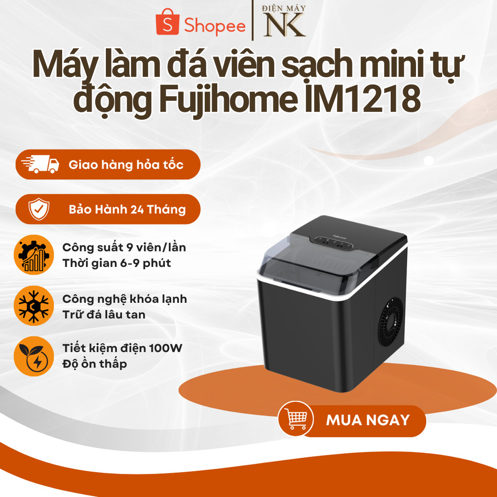 Máy làm đá viên mini Fujihome IM1218 - Công suất 9 viên/ lần siêu tốc 6-9 phút - Bảo Hành 24 Tháng