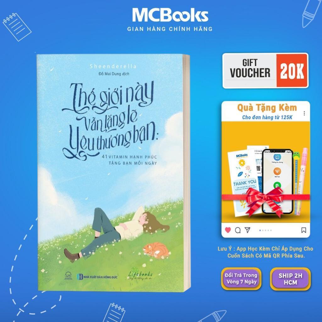 Sách - Thế Giới Này Vẫn Lặng Lẽ Yêu Thương Bạn - 41 Vitamin Hạnh Phúc Tặng Bạn Mỗi Ngày - MCBooks