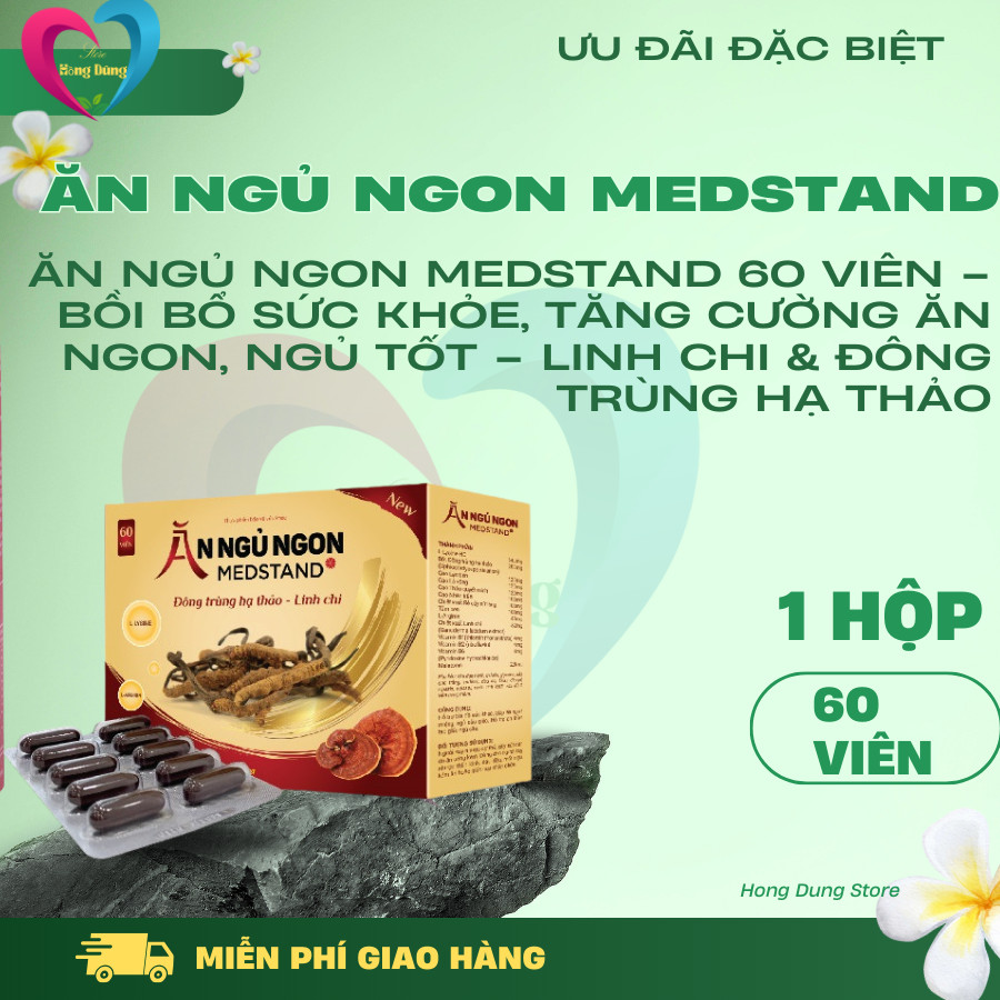 Ăn Ngủ Ngon MEDSTAND 60 Viên – Bồi Bổ Sức Khỏe, Tăng Cường Ăn Ngon, Ngủ Tốt – Linh Chi & Đông Trùng 