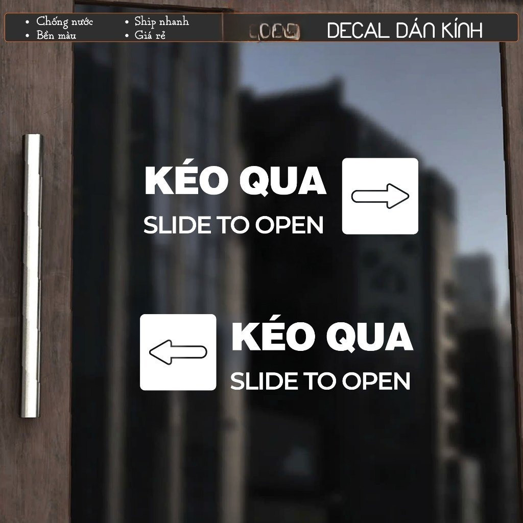Decal Kéo Qua Để Mở Cửa - Đẩy Để Mở Cửa Dán Cửa Kính - Chữ Dán Kính HaiWai Decor Tiệm Quán