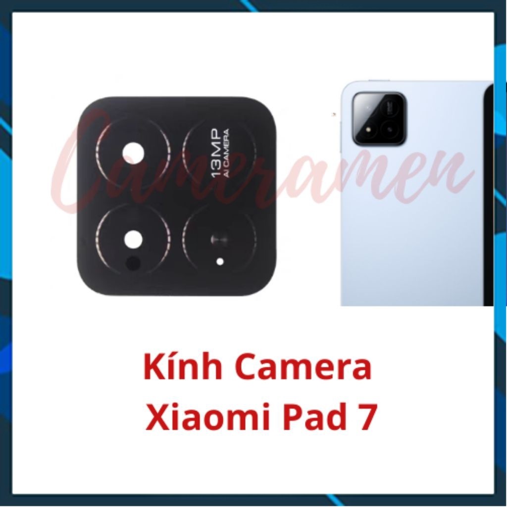 Kính Camera Xiaomi Pad 7 / Pad7 ( Zin )