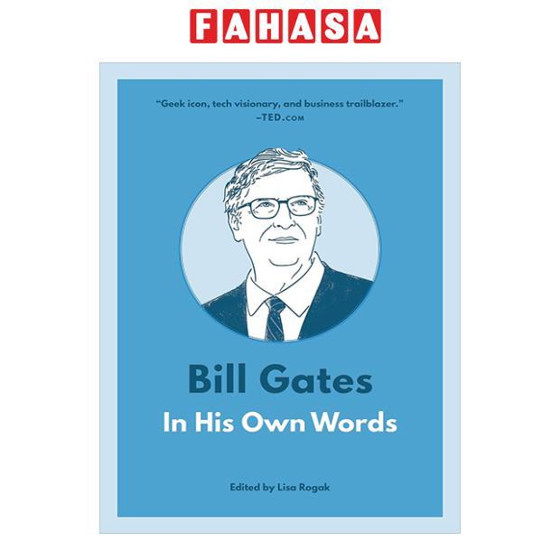 Bill Gates - In His Own Words