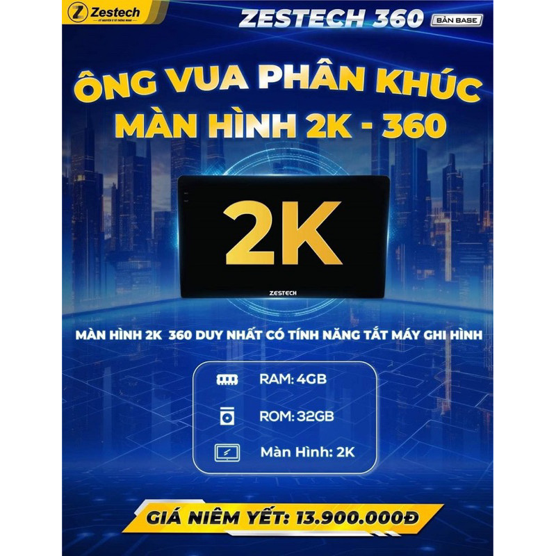 Màn Hình Ô Tô Zestech ZT360 2K Bản Base – Ông Vua Phân Khúc Màn Hình 2k 360