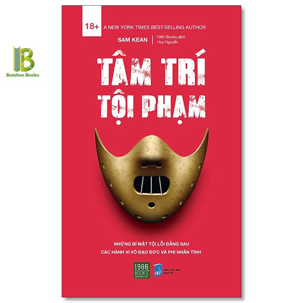 Sách - Tâm Trí Tội Phạm - Sam Kean - The New York Times Bestselling Author - 1980 Books