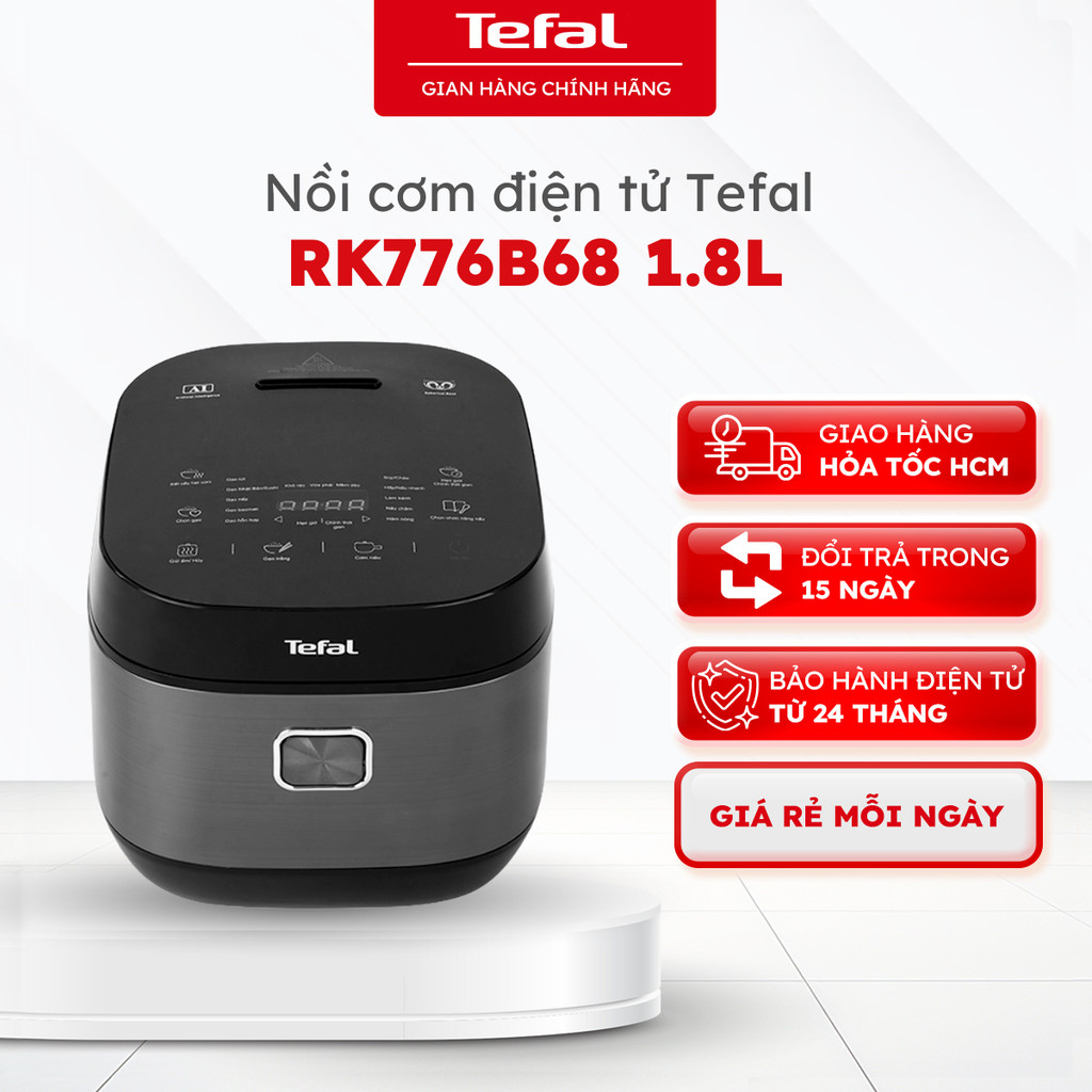 Nồi cơm điện tử Tefal RK776B68 - 1.8L công suất 750W |Bảo hành 2 năm [HOẢ TỐC]
