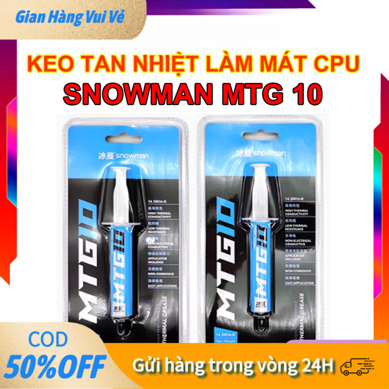 Keo Tản Nhiệt 14.3W/mK Snowman MTG5 (5g) MTG10 (10g) Hàng Mới, Độ Dẫn Nhiệt Cao, Không Dẫn Điện, Độ 