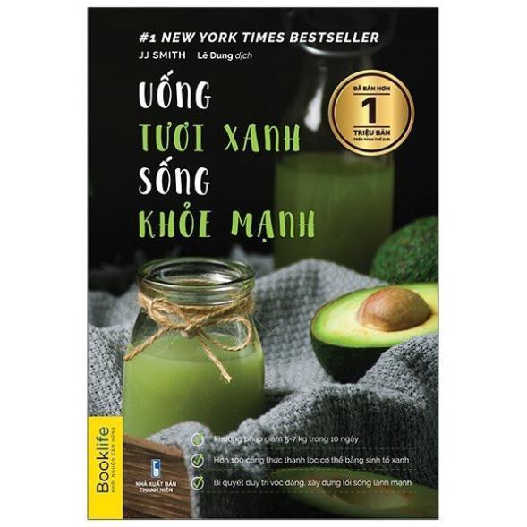 Sách - Uống Tươi Xanh - Sống Khỏe Mạnh - JJ Smith - Top 1 The New York Times Best Seller - 1980 Book