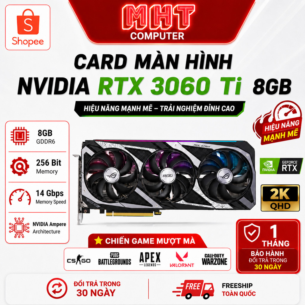Card màn hình RTX 3060Ti MSI GAMING X, ASUS ROG STRIX, COLORFUL ULTRA WHITE, FE, GIGABYTE ,GALAX