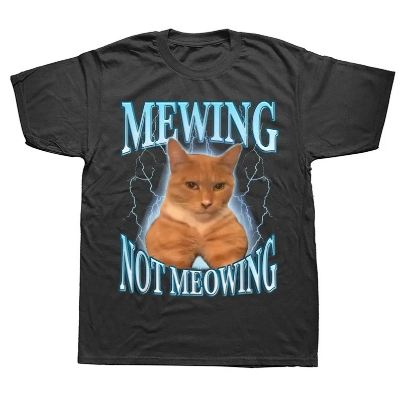Áo thun mèo dễ thương "Mewing Not Meowing" Họa tiết đồ họa ngộ nghĩnh được làm từ 1 vải Cotton mềm c