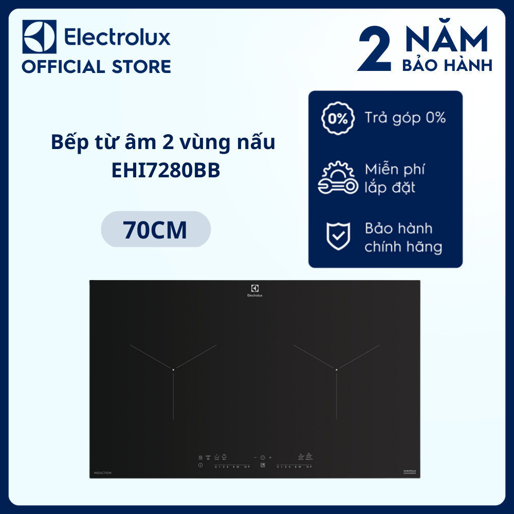 Bếp từ âm Electrolux 2 vùng nấu 70cm EHI7280BB-PowerBoost gia tăng nhiệt nhanh và mạnh