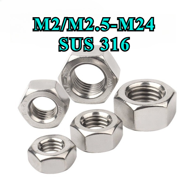 Đai Ốc, Tán Dẹp, Tán Ecu Inox 316 Dùng Cho Bulong M2 / M2.5-M24[BBY]