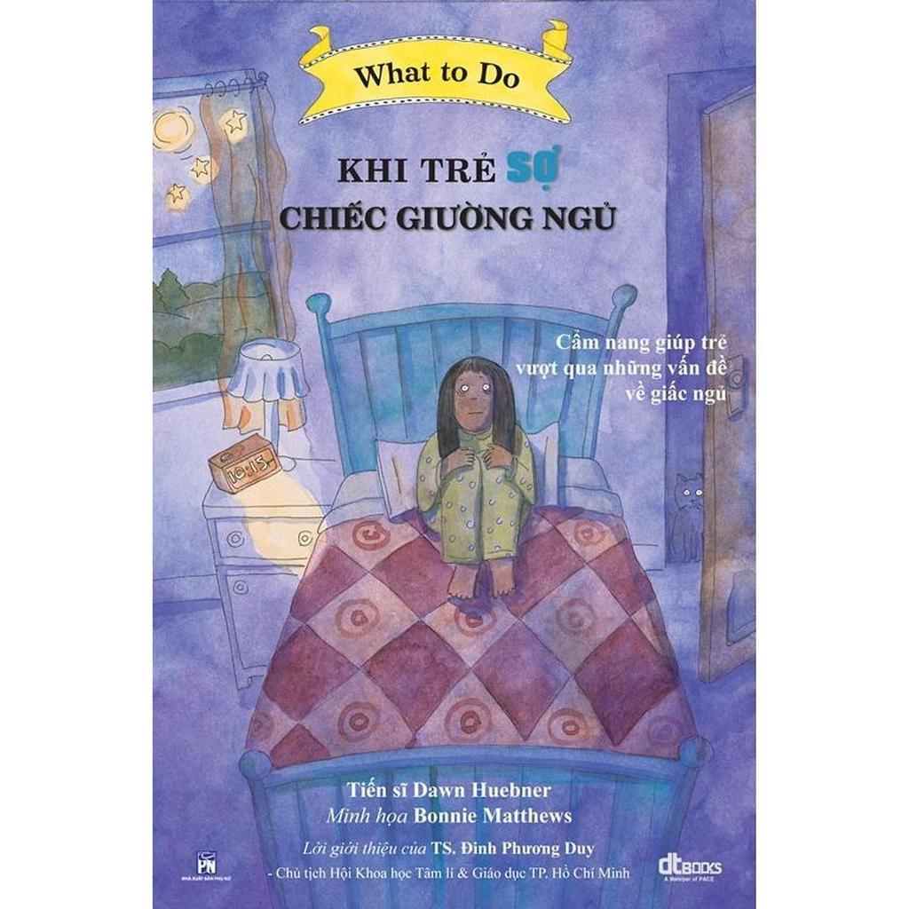 Sách - Khi Trẻ Sợ Chiếc Giường Ngủ - DTBooks