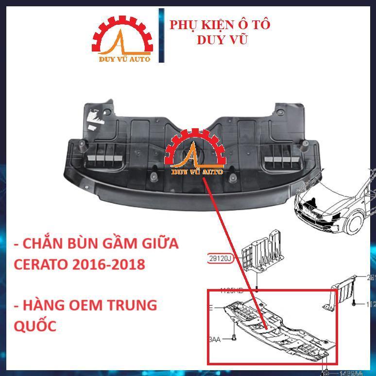 KIA CERATO 2016-2018 CHẮN BÙN GẦM MÁY GIỮA CERATO 2016-2018