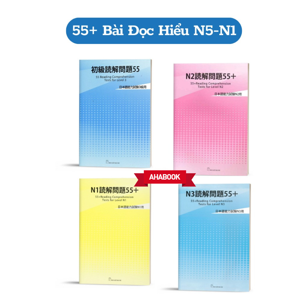 Aha - Sách tiếng nhật- Trọn Bộ 4 Cuốn Dokkai 55+ Mondaishu - 55 Bài Đọc Hiểu Cấp Độ N5 - N1