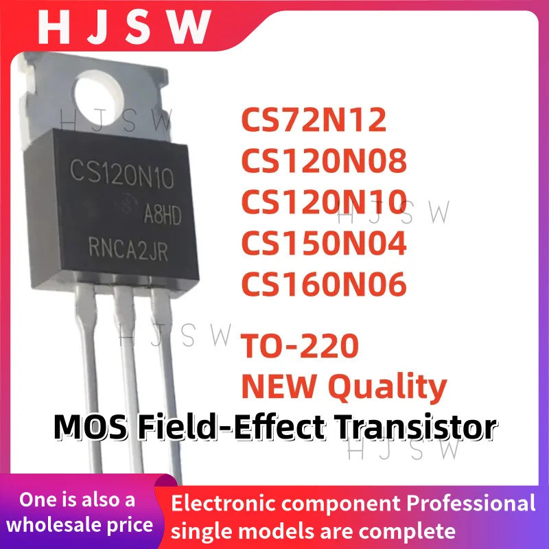 5 Chiếc CS72N12 CS150N04 CS160N06 CS120N08 CS120N10 CS 72N12 150N04 160N06 120N08 120N10 TO-220 MOS 