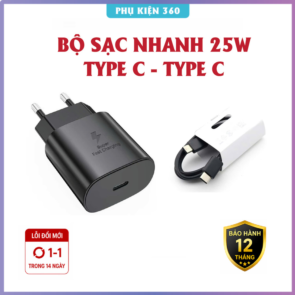 Bộ củ cáp sạc nhanh 25W (Type C - Type C) cho dòng máy SS - Dành cho SAM, Android chân (C - C) Cốc sạc Type C !