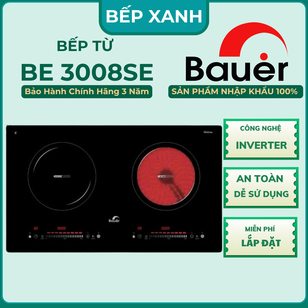 Bếp Xanh | Bếp điên từ đôi BAUER 3008SE | Model Mới Nhất | Inverter tiết kiệm điện | Bảo hành 3 năm