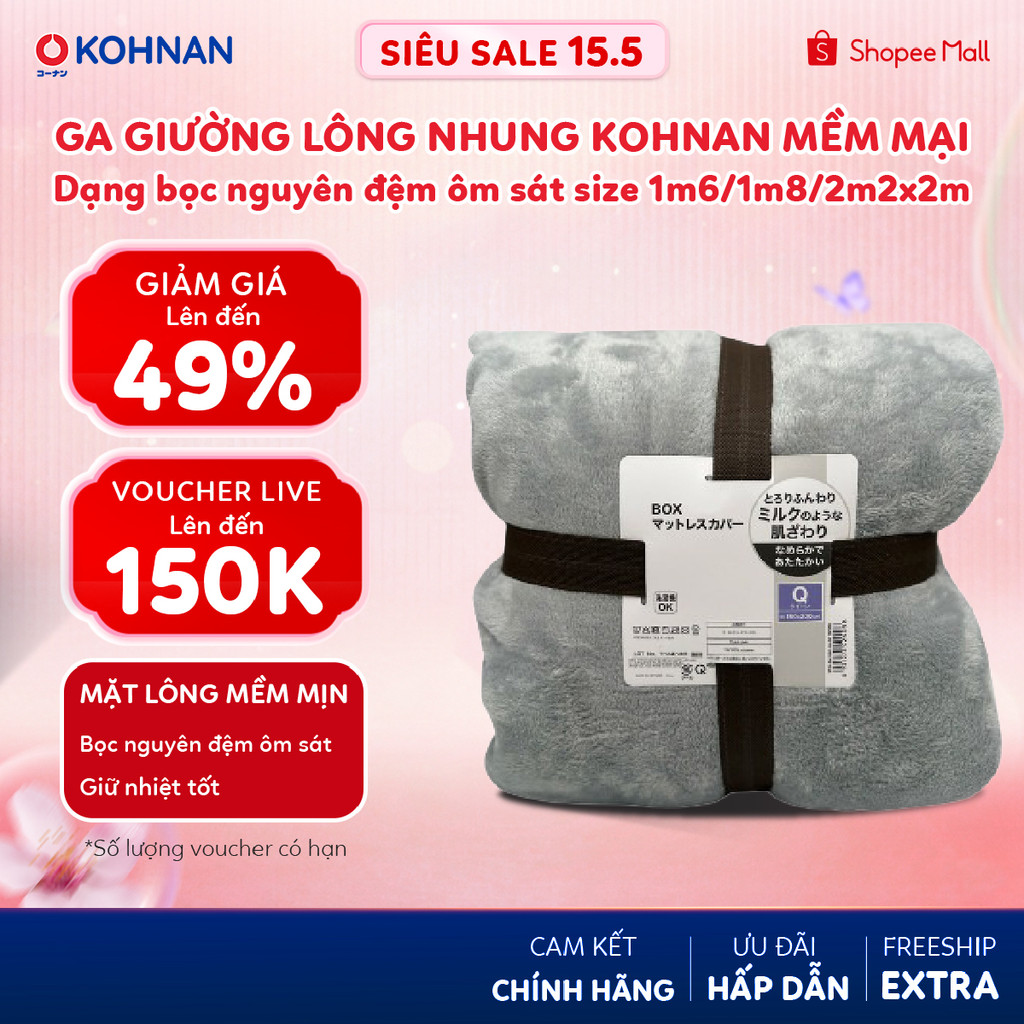 Ga giường lông nhung KOHNAN mềm mại, giữ nhiệt tốt, dạng bọc nguyên đệm ôm sát size 1m6/1m8/2m2x2m