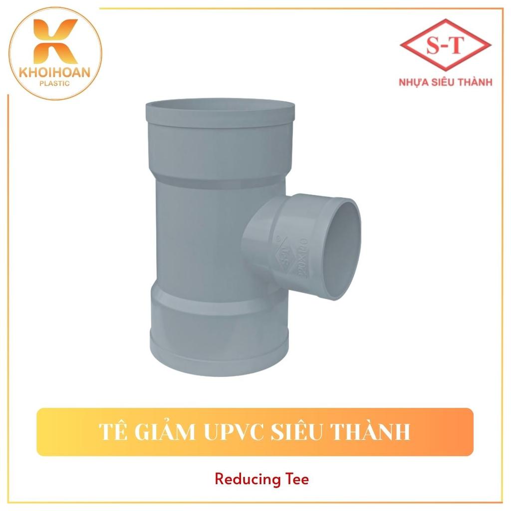 Chữ Tê Giảm Nhựa uPVC Siêu Thành | Phi 90, 114 Giảm 21, 27, 34, 42, 49, 60, 76, 90 | NPP Khởi Hoàn