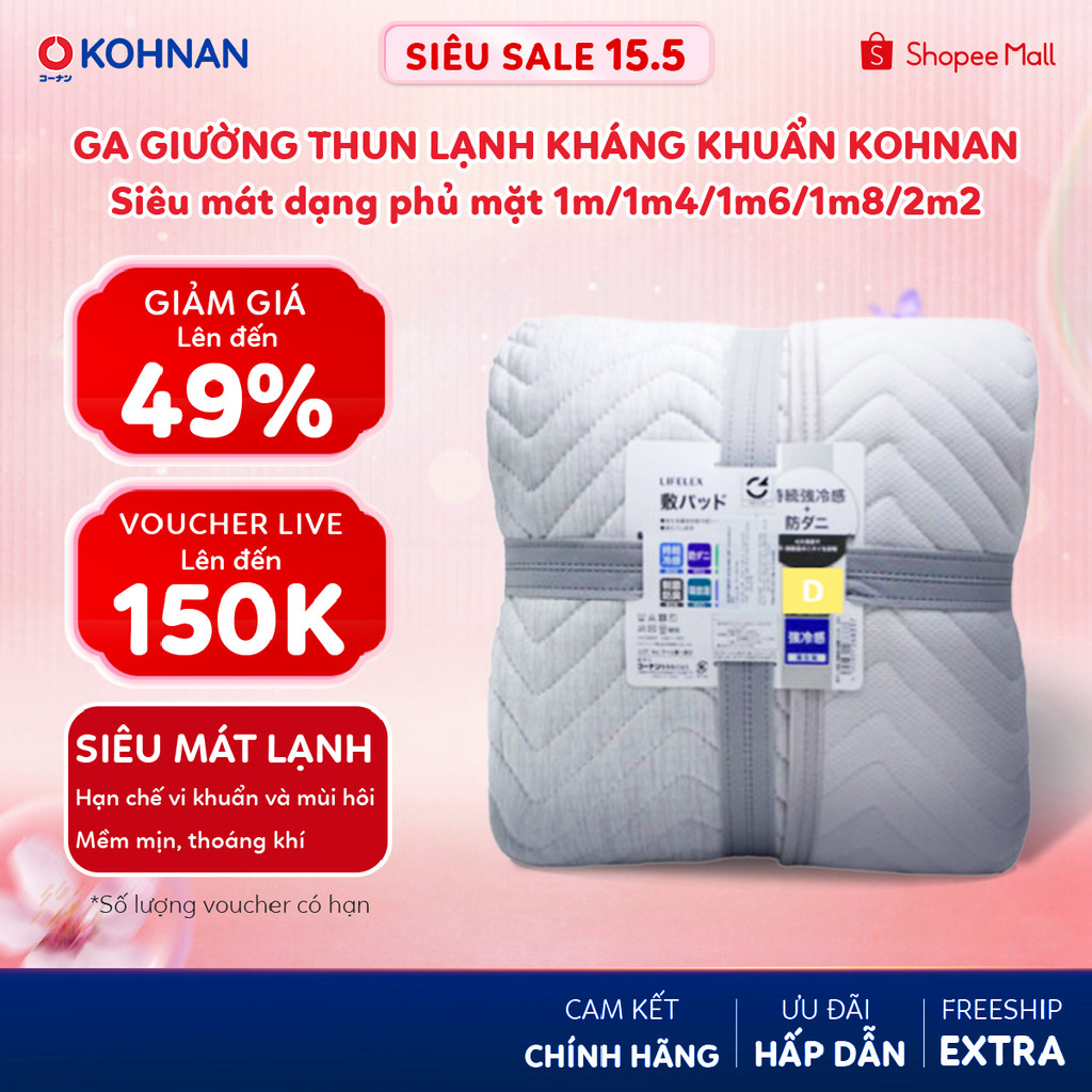 Ga giường thun lạnh kháng khuẩn KOHNAN siêu mát dạng phủ mặt, hạn chế vi khuẩn và mùi hôi size 1m/1m