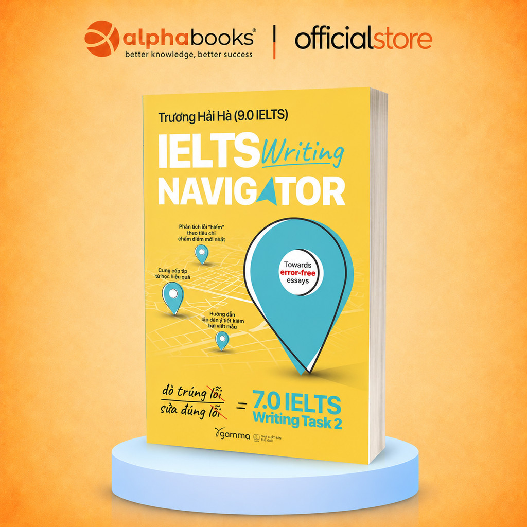 Sách – IELTS Writing Navigator – Chiến Lược Viết Task 2 Lên 7.0+ (Trương Hải Hà – 9.0 IELTS) (Gamma)