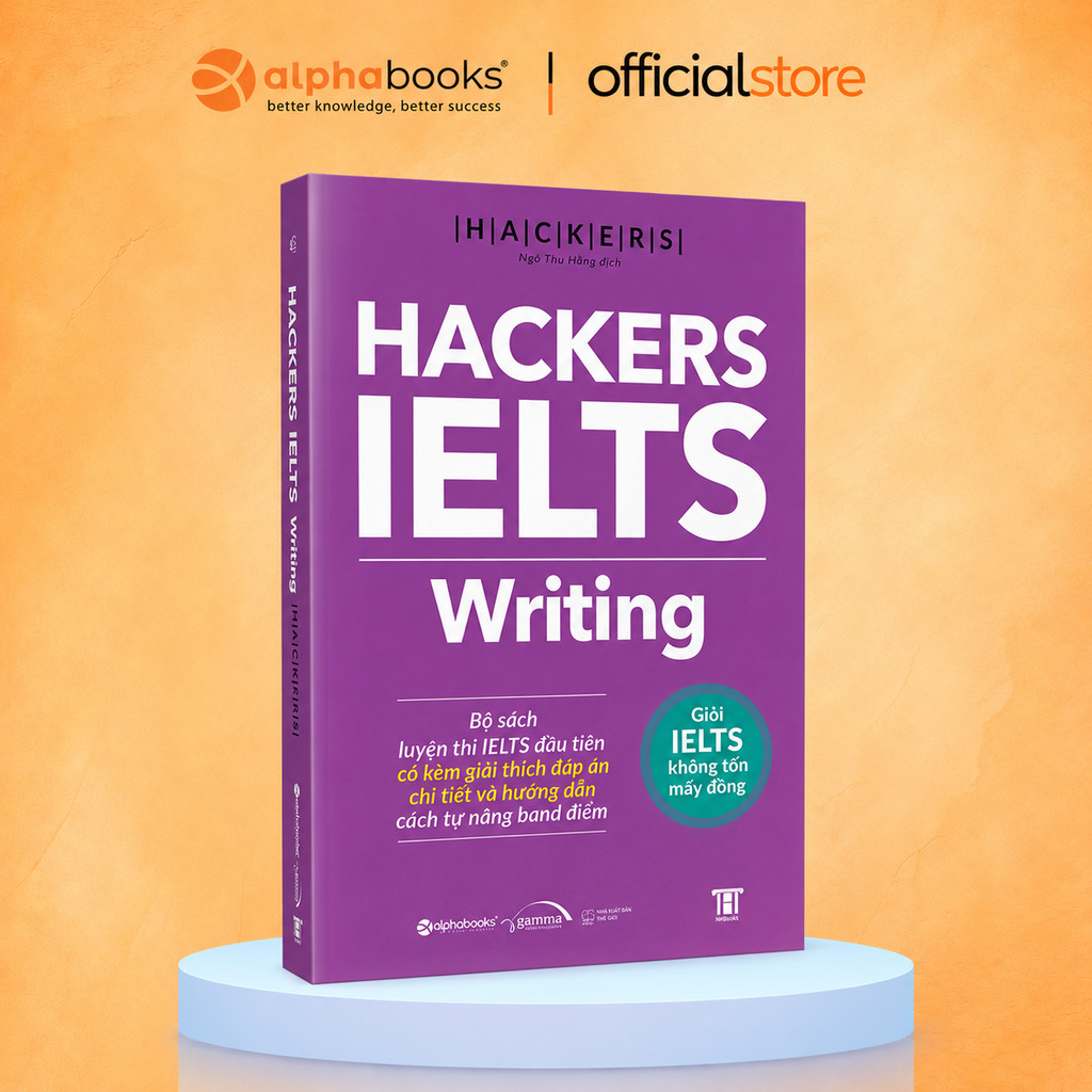 Sách - HACKERS IELTS Writing (Kèm Giải Thích Đáp Án Chi Tiết Và Hướng Dẫn Tự Nâng Band Điểm) (Gamma)