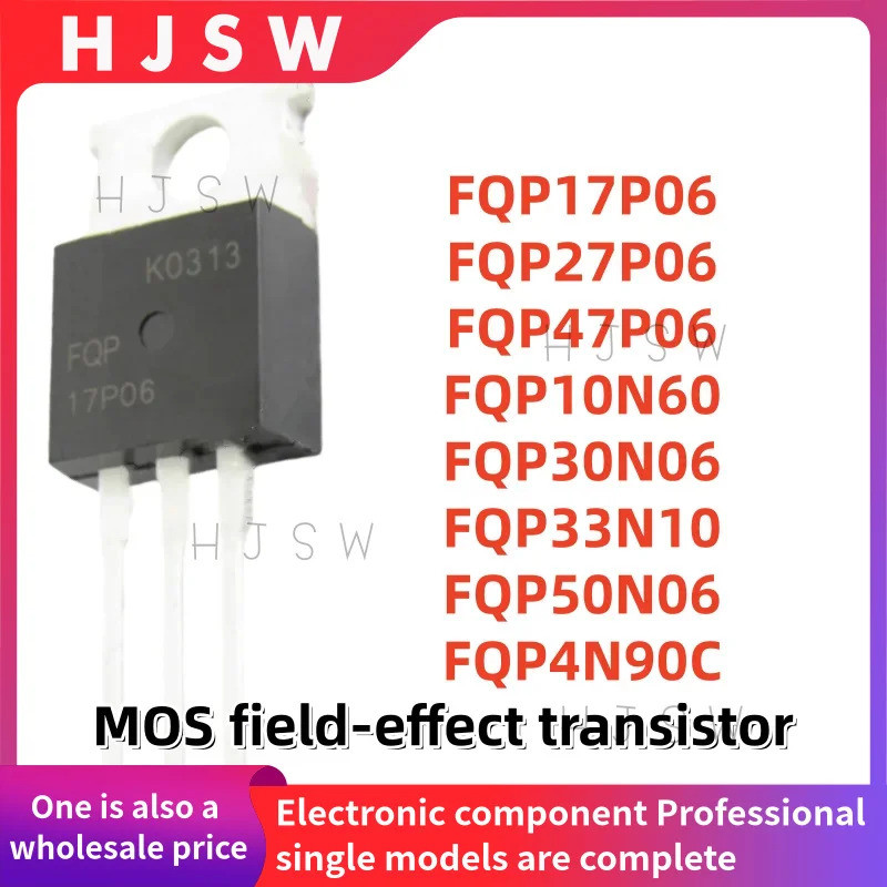 5 CÁI FQP17P06 FQP27P06 FQP47P06 FQP10N60 FQP30N06 FQP33N10 FQP50N06 FQP4N90C FQP TO-220 MOS bóng bá