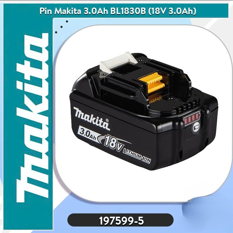 PIN 18V/3AH MAKITA BL1830B (197599-5) CHÍNH HÃNG