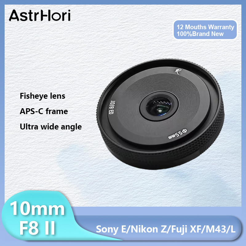 AstrHori 10mm F8 II APS-C Hướng dẫn sử dụng Ống kính góc rộng Sony E Fuji X M43 Leica Sigma Lumix L 