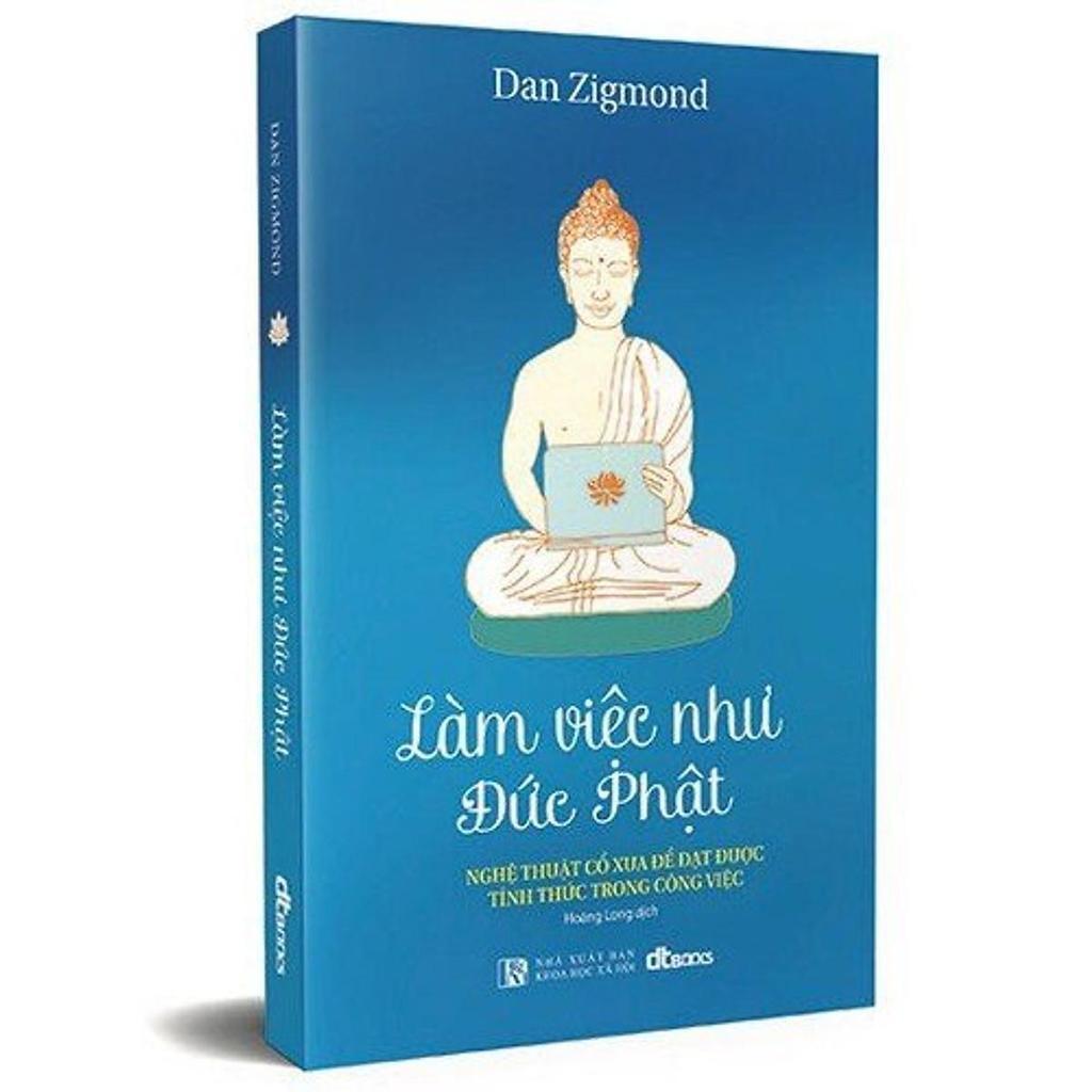 Sách - Làm Việc Như Đức Phật - DTBooks