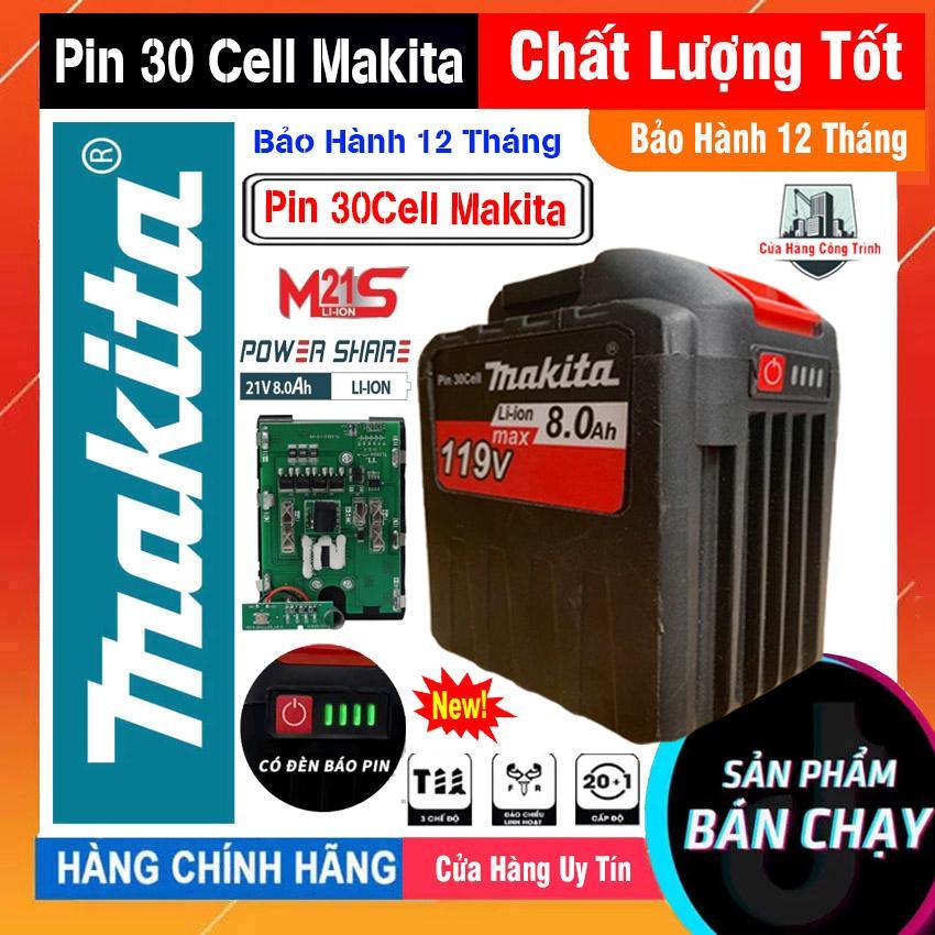 PIN 30 CELL MAKITA 4CM CÓ ĐÈN BÁO PIN 4 CẤP ĐẾ SẠC PIN 20 CELL DÙNG CHO CÁC LOẠI MÁY KHOAN ,BULONG ,