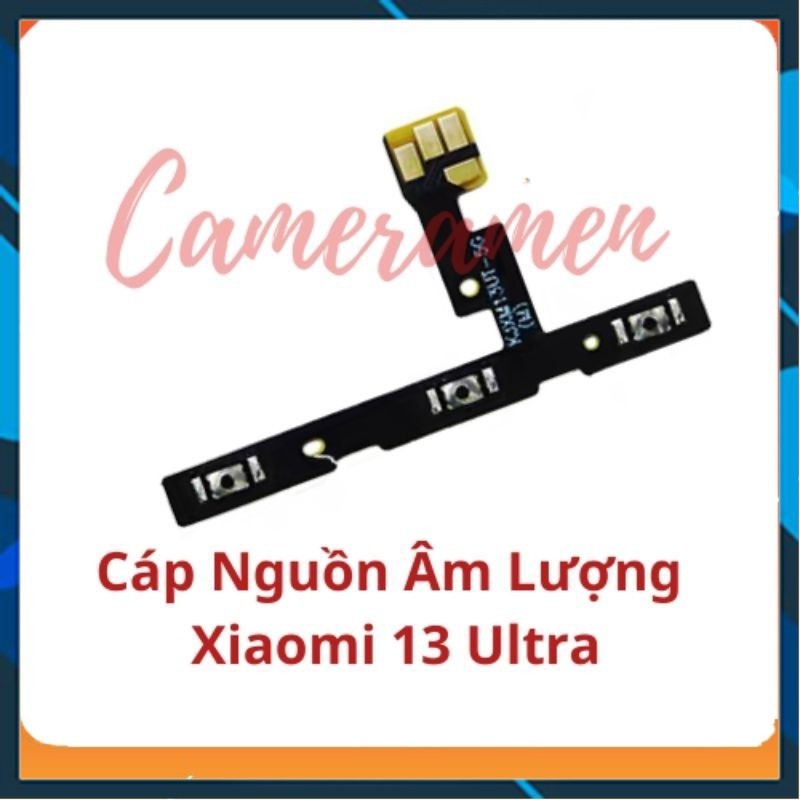 Cáp Nguồn Volum Âm Lượng Xiaomi 13 Ultra / 13Ultra ( Sale Sốc )