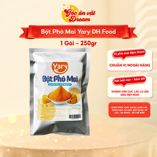  Bột Phô Mai Yary DH Food 250g | Combo 2 gói  túi Bột Phô Mai Lắc Thơm Béo Đậm Vị | Gia Vị Phô Mai Cao Cấp 