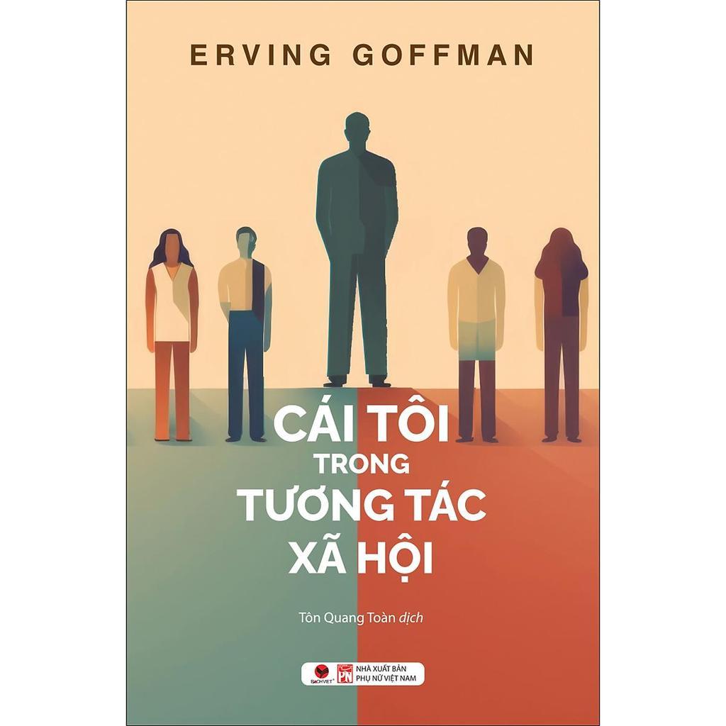 Sách - Cái Tôi Trong Tương Tác Xã Hội - Erving Goffman - Bách Việt Books