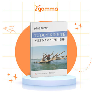 Sách Tư Duy Kinh Tế Việt Nam 1975 - 1989 – Toàn Cảnh Chuyển Mình Tư Duy Thời Bao Cấp (Omega Plus)