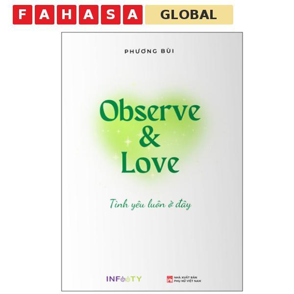 Sách - Observe & Love Tình Yêu Luôn Ở Đây