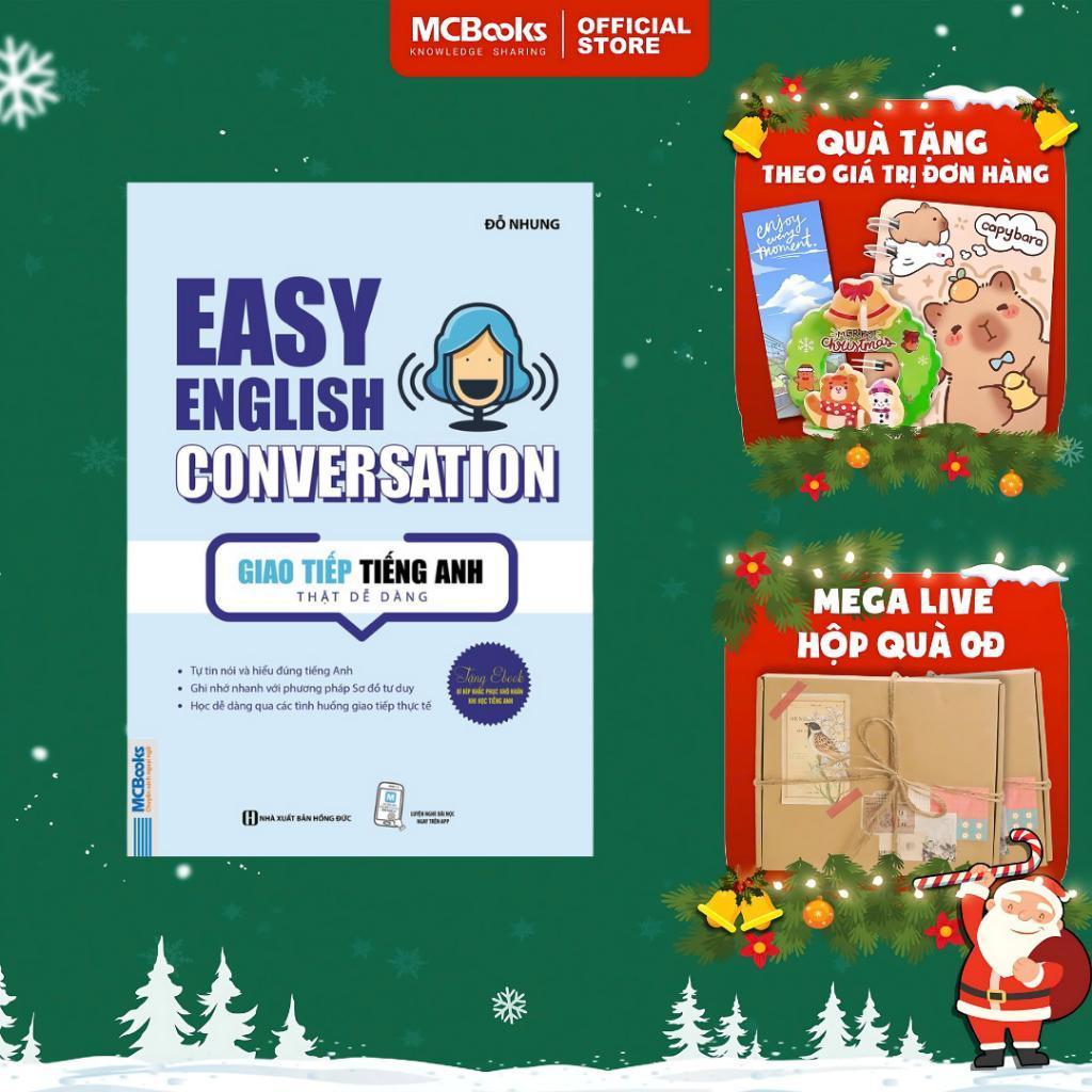 Sách - Easy English Conversation - Giao Tiếp Tiếng Anh Thật Dễ Dàng - MCBooks