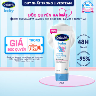   LIVE  Kem dưỡng ẩm và làm dịu cho bé Cetaphil Baby Soothing & Moisturising Cream tuýp 100g 