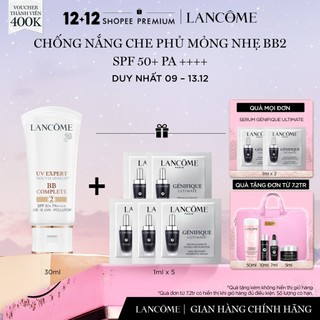  Kem Chống Nắng Có Màu Che Phủ Tự Nhiên Lancome Uv Expert Bb Complete 2 Spf 50+ Pa++++ 30ml – Tone Tự Nhiên 