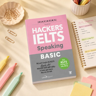 Sách – Hackers IELTS Basic Speaking – Luyện Nói IELTS band 3.0–5.5 Kèm Lời Giải Chi Tiết (gamma)