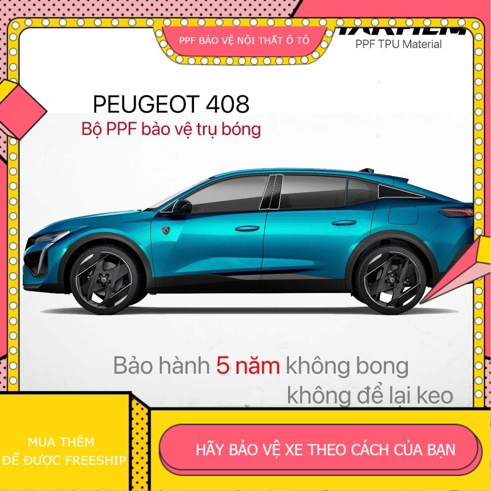 PEUGEOT 408 bộ PPF bảo vệ chống xước trụ bóng