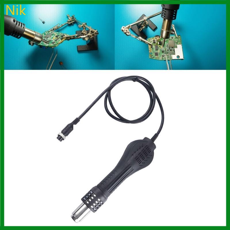 Nik Hot Air Handle cho 858A 858D 868D 878D Công cụ khử cặn trạm hàn