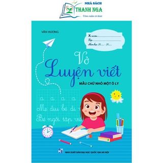 Sách - Vở Luyện Viết Mẫu Chữ Nhỏ Một Ô Ly Cho bé