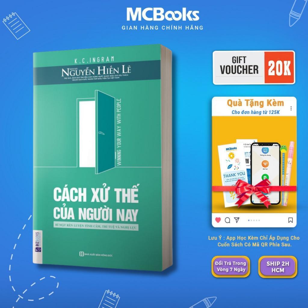 Sách - Cách Xử Thế Của Người Nay - Chìa Khóa Của Thành Công Và Hạnh Phúc - MCBooks