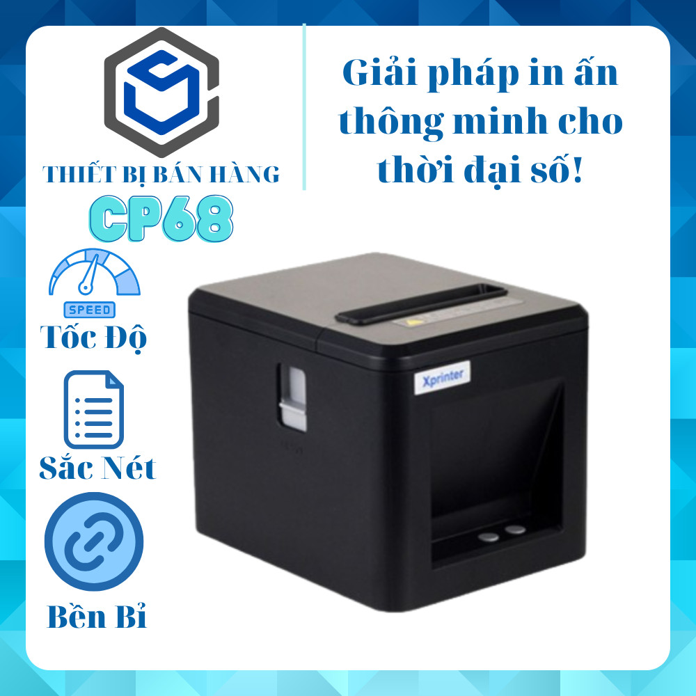 Máy in hoá đơn K80, In chốt đơn  Xprinter H200U, Xprinter N160, Xprinter T80A, Xprinter 80T ( In máy