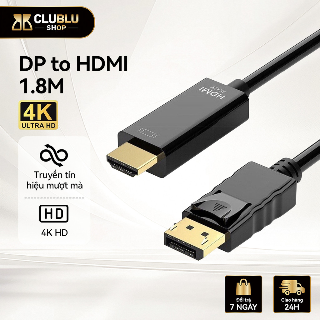 CLUBLU Cáp Chuyển Đổi DisplayPort (DP) sang HDMI 4K Dài 1.8m – Đồng Bộ Âm…