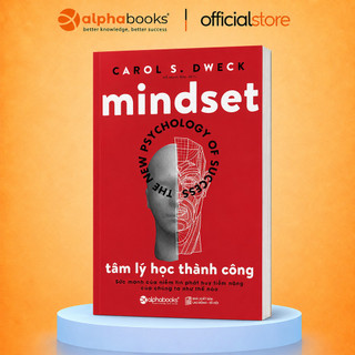 Sách - TÂM LÝ HỌC THÀNH CÔNG - Mindset: The new Psychology Of Success - Carol S Dweck (Alpha Books)