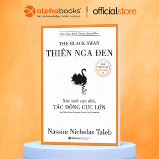 Sách - Thiên Nga Đen - Xác suất cực nhỏ, Tác động cực lớn - Nassim Nicholas Taleb